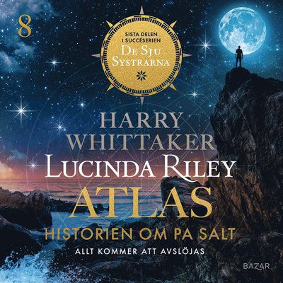 Cover for Harry Whittaker Lucinda Riley · Atlas : historien om Pa Salt (Audiobook (MP3)) (2023)