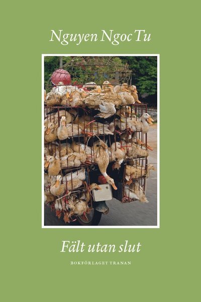 Cover for Nguyen Ngoc Tu · Fält utan slut (Book) (2012)