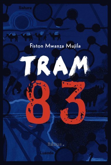Cover for Fiston Mwanza Mujila · Tram 83 (Gebundesens Buch) (2016)