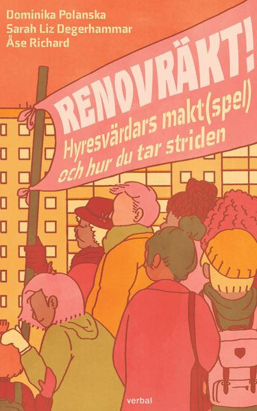 Cover for Åse Richard · Renovräkt! : hyresvärdars makt (spel) och hur du tar striden (Bok) (2019)