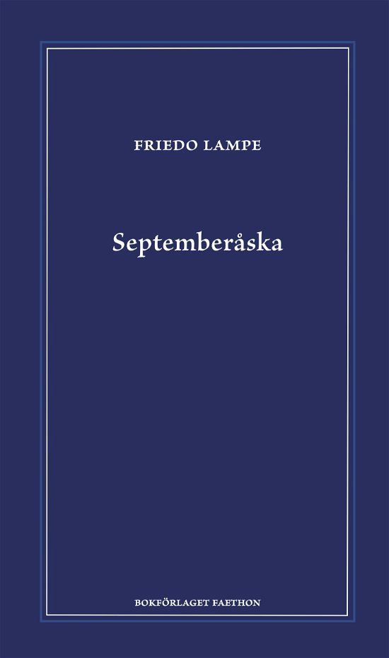 Cover for Friedo Lampe · Septemberåska (Bound Book) (2023)