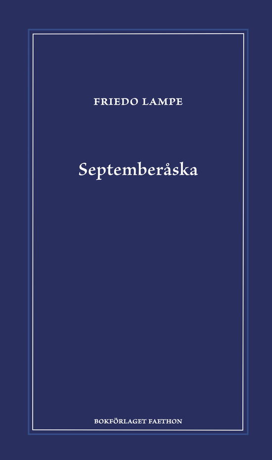 Cover for Friedo Lampe · Septemberåska (Bound Book) (2023)