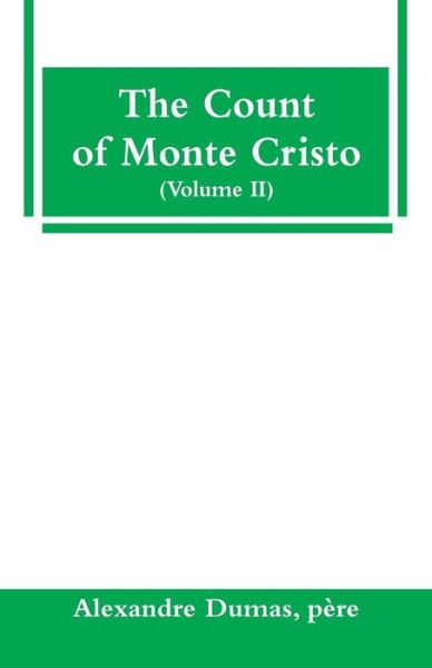 Cover for Père Alexandre Dumas · The Count of Monte Cristo (Volume II) (Paperback Bog) (2019)