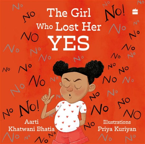 Aarti Khatwani Bhatia · The Girl Who Lost Her Yes (Paperback Book) (2024)