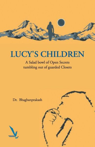 Cover for Dr Bhagbanprakshan · Lucy's Children - A Salad Bowl of Open Secrets coming out of guarded Closets (Paperback Book) (2017)