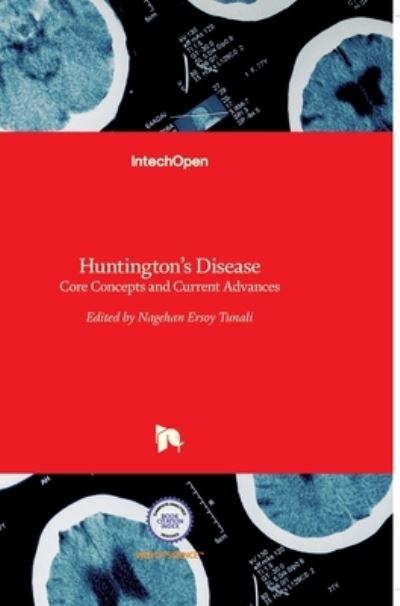 Cover for Nagehan Ersoy Tunal? · Huntington's Disease: Core Concepts and Current Advances (Hardcover Book) (2012)