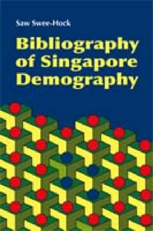 Cover for Saw Swee-Hock · Bibliography of Singapore Demography (Hardcover Book) (2006)