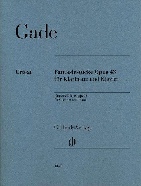 Niels W. Gade · Fantasiestücke op. 43 für Klarinet (Book)