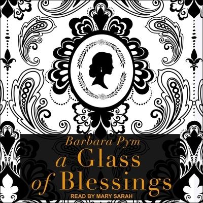 Cover for Barbara Pym · A Glass of Blessings (CD) (2020)