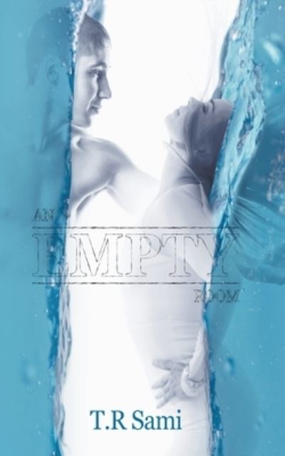 An Empty Room - T R Sami - Livros - Little French eBooks - 9798201349530 - 21 de junho de 2021