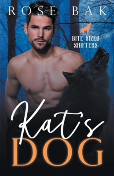 Cover for Rose Bak · Kat's Dog - Bite-Sized Shifters (Taschenbuch) (2021)