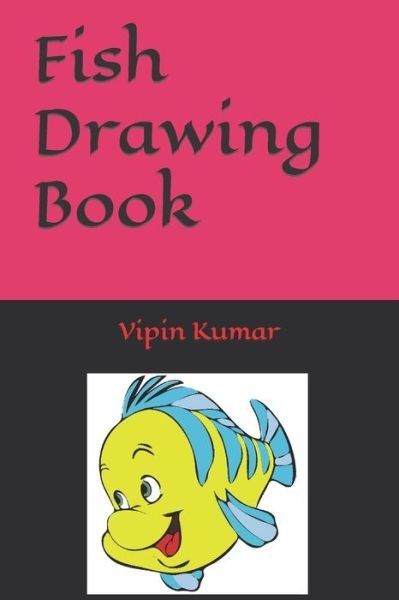 Cover for Vipin Kumar · Fish Drawing Book (Pocketbok) (2022)