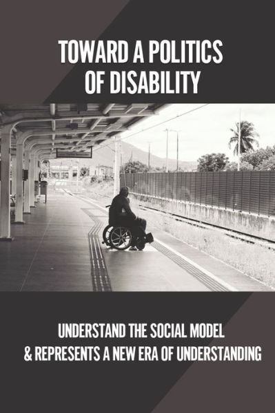Cover for Gisela Burgees · Toward A Politics Of Disability (Pocketbok) (2021)