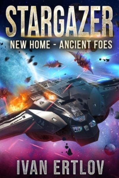 Cover for Ivan Ertlov · Stargazer: New Home - Ancient Foes (Pocketbok) (2021)