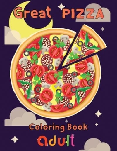 Cover for Rowe · Great pizza coloring book adult (Paperback Book) (2021)