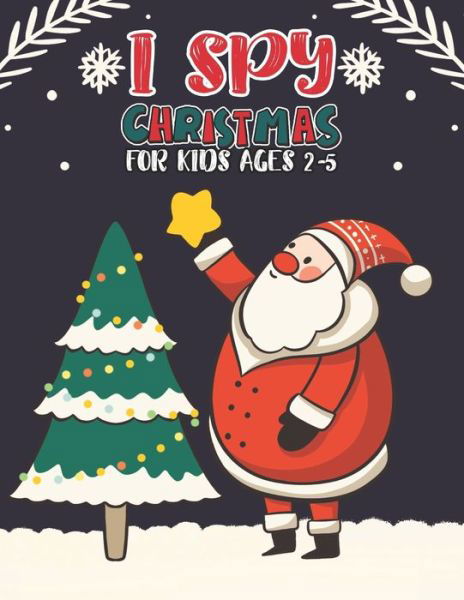 Cover for Mimouni Publishing Group · I Spy Christmas Book For Kids Ages 2-5 (Paperback Bog) (2020)