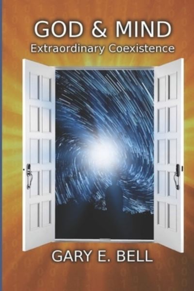 Cover for Gary Bell · God &amp; Mind, Extraordinary Coexistence (Paperback Book) (2020)