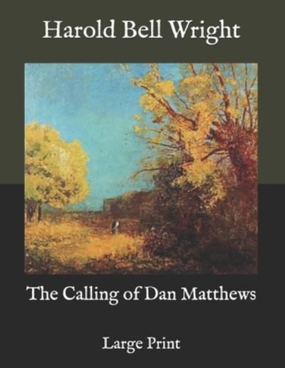 Cover for Harold Bell Wright · The Calling of Dan Matthews (Paperback Book) (2020)