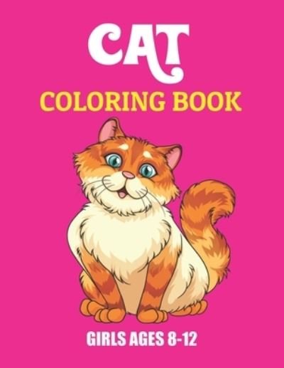 Cover for Mnktn Publications · Cat Coloring Book Girls Ages 8-12 (Taschenbuch) (2020)