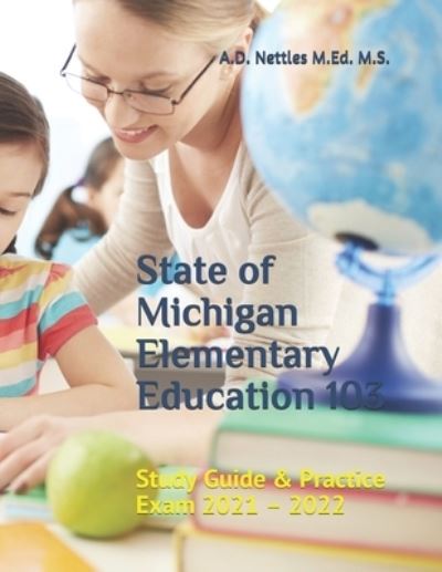 Cover for A D Nettles M Ed M S · State of Michigan Elementary Education 103 (Paperback Book) (2021)