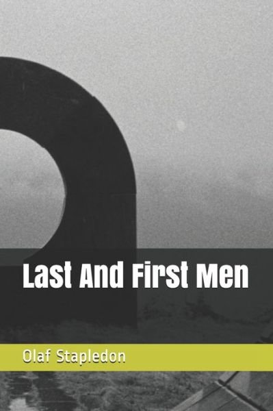 Cover for Olaf Stapledon · Last And First Men (Paperback Book) (2021)