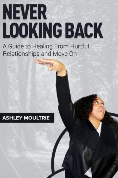 Cover for Ashley Moultrie · Never Looking Back (Paperback Book) (2021)