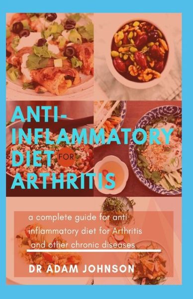 Cover for Adam Johnson · Anti-Inflammatory Diet for Arthritis (Paperback Bog) (2020)