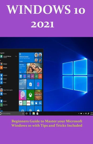 Windows 10 2021 - George Thomas - Książki - Independently Published - 9798705122530 - 5 lutego 2021