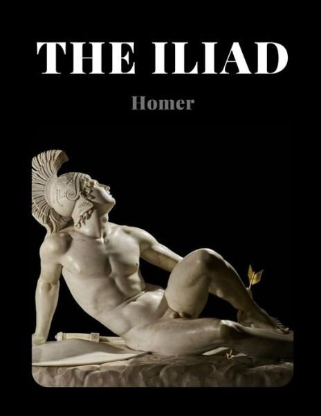 Cover for Homer · The Iliad by Homer (Taschenbuch) (2021)