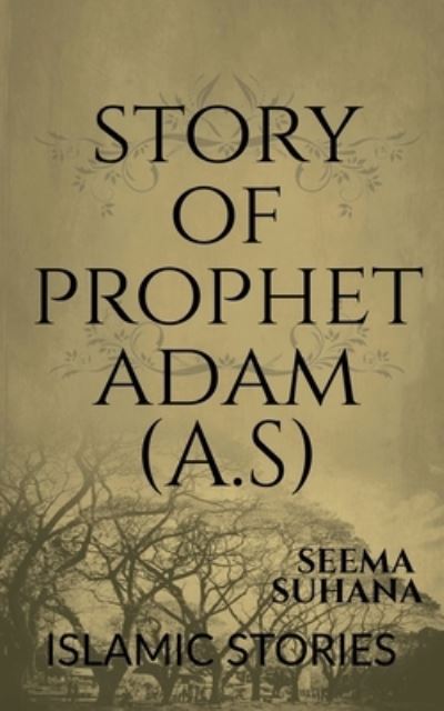 Cover for Seema Suhana · Story Of Prophet Adam (A.S) (Paperback Book) (2022)