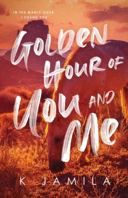 Cover for K Jamila · Golden Hour of You and Me (Pocketbok) (2022)