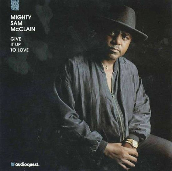 Cover for Sam -Mighty- Mcclain · Give It Up To Love (CD) (2012)