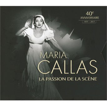 La Passion De La Scene - Maria Callas - Muzyka - WARNER FRANCE - 0190295777531 - 14 września 2017