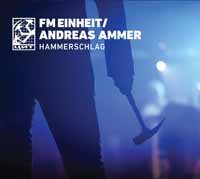 Cover for Fm Einheit / Andreas Ammer · Hammerschlag (CD) (2020)