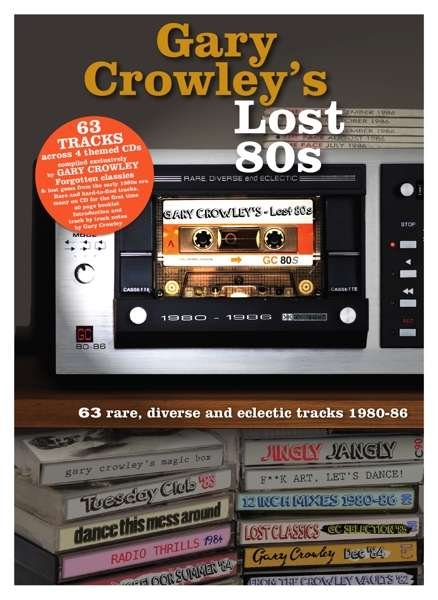 Gary Crowley's Lost 80s / Various - Gary Crowley's Lost 80s / Various - Musiikki - EDSEL - 0740155722531 - perjantai 22. helmikuuta 2019