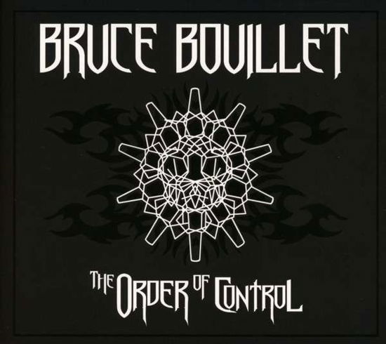 Bruce Bouillet · Order of Control (CD) [Digipak] (2014)