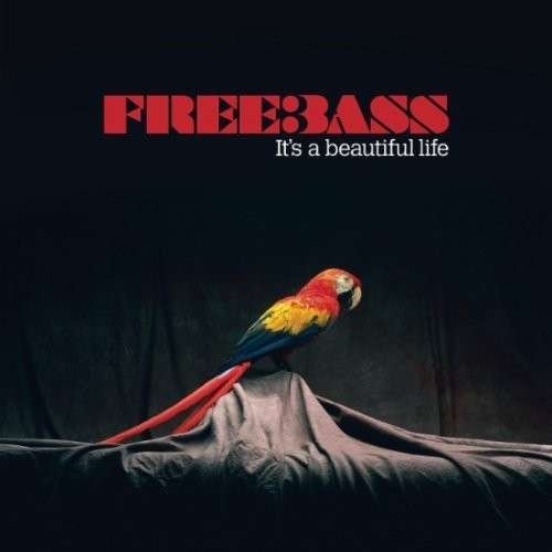 Cover for Freebass · It's a Beautiful Life (CD) (2010)