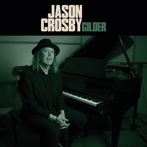 Gilder - Jason Crosby - Music - Blue Rose - 0850020196531 - 