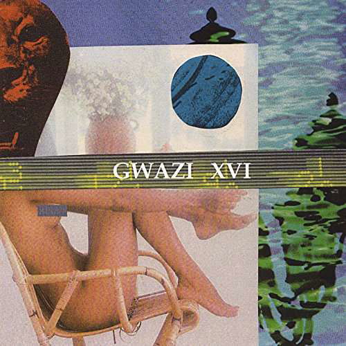 Xvi - Gwazi - Music - JIB MACHINE - 0885007614531 - February 12, 2021