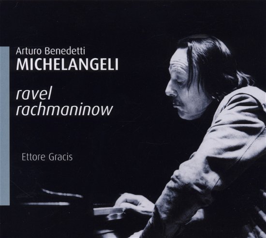 Cover for Michelangeli Arturo Benedetti · Ravel / Rachmaninov (CD) [Digipak] (2020)