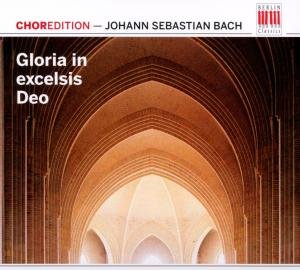 Gloria In Excelsis Deo - Bach Johann Sebastian - Muziek - BERLIN CLASSICS - 0885470001531 - 8 maart 2011