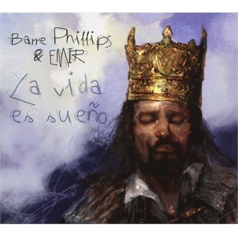 Cover for Barre Phillips · La Vida Es Sueno (CD) (2017)