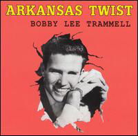 Arkansas Twist - Bobby Lee Trammell - Musikk - BISON BOP - 4001043551531 - 14. desember 2001