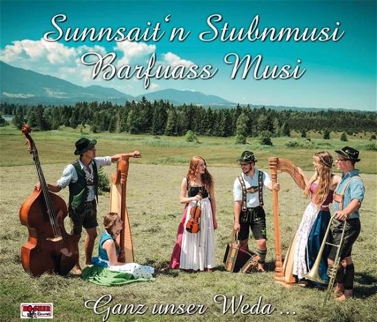 Cover for Sunnsaitn Stubnmusi / Barfuass Musi · Ganz Unser Weda... (CD) (2015)