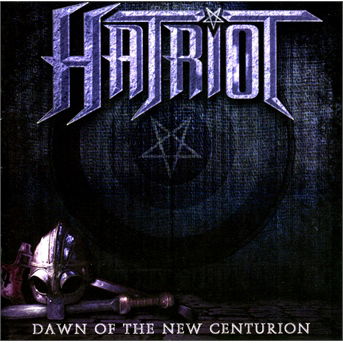 Dawn of the New Centurian - Hatriot - Music - MASSACRE - 4028466108531 - January 27, 2014