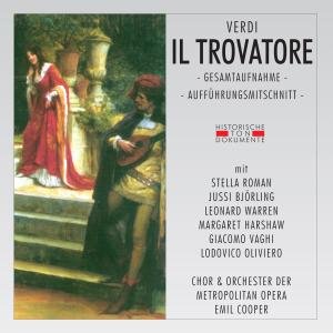 Il Trovatore GA 1947 - Cooper / Björling / Roman / Warren / Harshaw / Vaghi - Musik - CANTUS LINE - 4032250120531 - 29 juni 2009