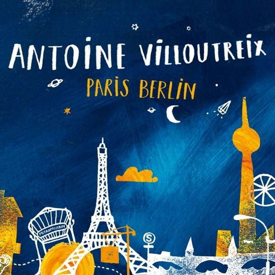 Cover for Antoine Villoutreix · Paris Berlin (CD) (2021)