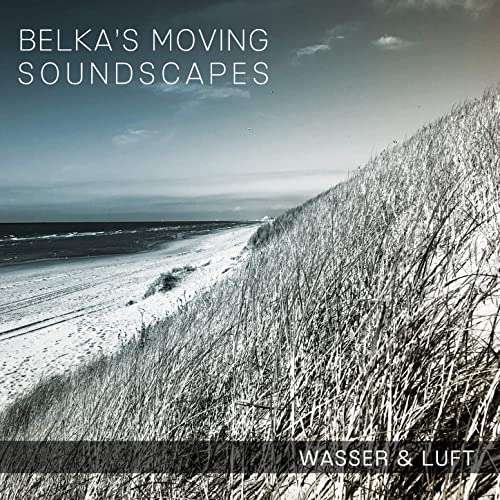 Cover for Belka\'s Moving Soundscapes · Wasser &amp; Luft (CD) (2021)