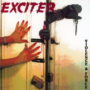 Cover for Exciter · Violence &amp; Force (CD) [Japan Import edition] (2016)