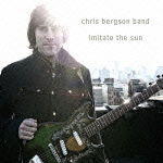 Cover for Chris Bergson Band · Imitate the Sun (CD) [Japan Import edition] (2022)